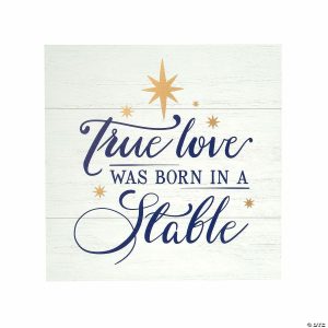 Party Decorations |  True Love was Born in a Stable Wall Sign Party Decorations Party Decorations